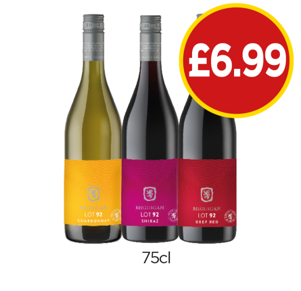 McGuigan Lot 92 Chardonnay, Shiraz, Deep Red - Now Only £6.99 each at Budgens