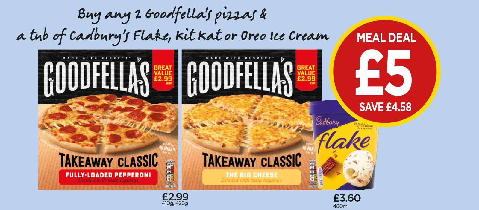 FROZEN MEAL DEAL: Goodfella’s Pepperoni Pizza, Cheese Pizza, Cadbury Flake Ice Cream Tub - £5 at Budgens