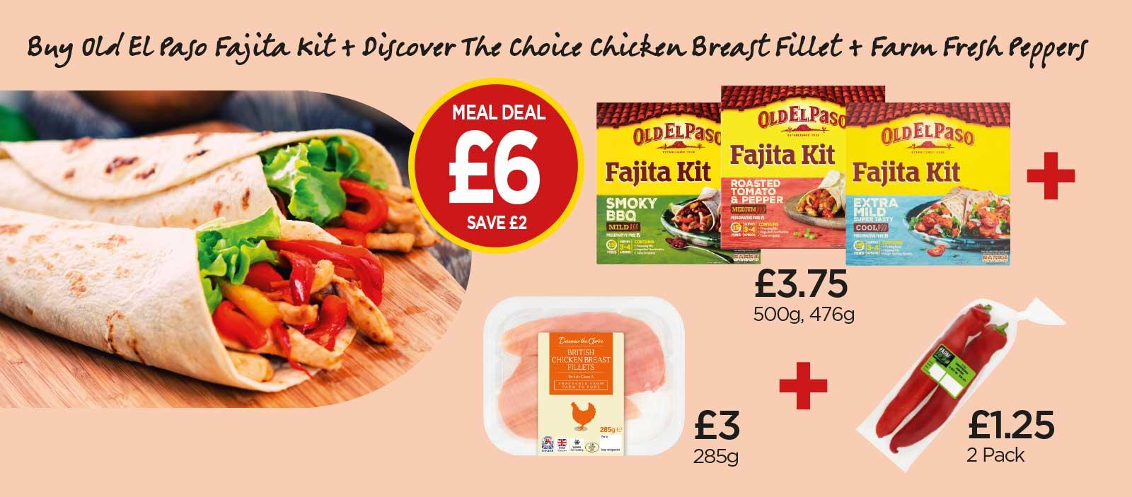 FAJITA MEAL DEAL: Old El Paso Smokey BBQ Fajita Kit, Roasted Tomato & Pepper Fajita Kit, Mild Fajita Kit, Farm Fresh Sweet Pointed Pepper, Discover The Choice Chicken Breast Fillets - £6 at Budgens