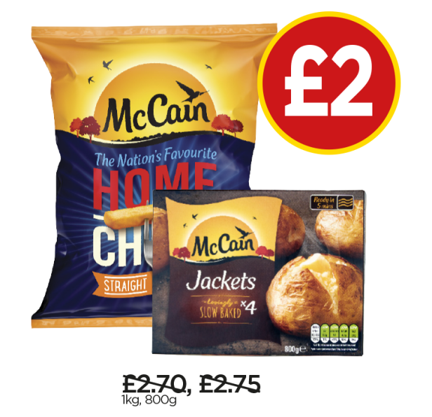 McCain Home Chips Straight, Jacket Potatoes - Now £2 at Budgens
