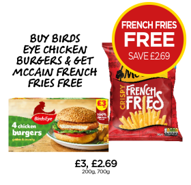 BirdsEye Chicken Burgers, McCain Crispy French Fries - Now Only Buy BirdsEye Burger & Get McCain French Fries FREE at Budgens