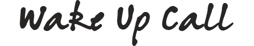 Wake Up Call