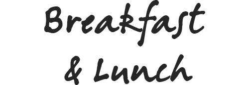 Breakfast & Lunch