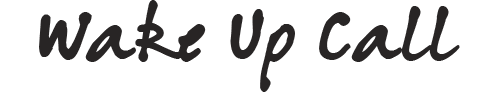 Wake Up Call
