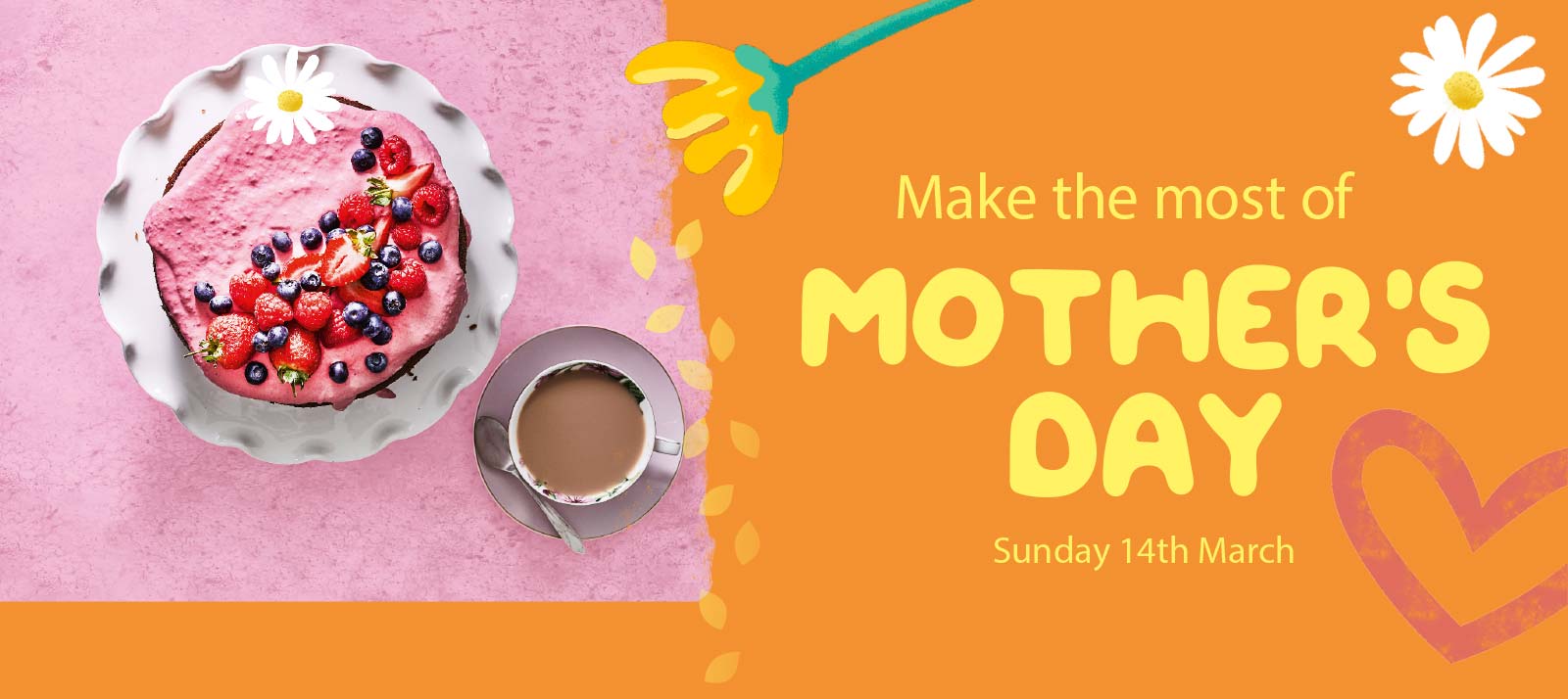 Make the most of Mother's Day - Sunday 14th March